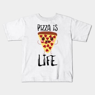 Pizza Is Life Kids T-Shirt